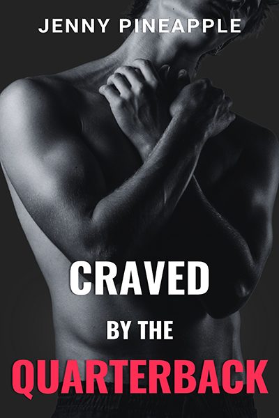 Craved by the Quarterback